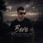 دانلود آهنگ محمد ابوطالبی به نام برو